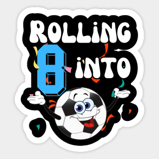 rolling into 8 soccer Funny 8th Birthday Sticker